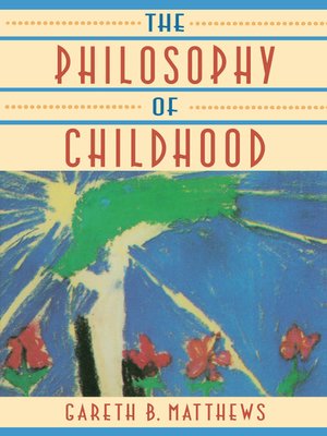 cover image of The Philosophy of Childhood